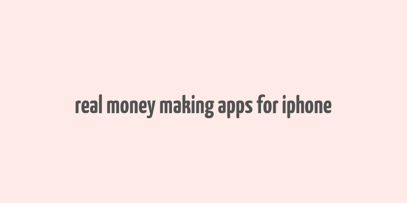 real money making apps for iphone