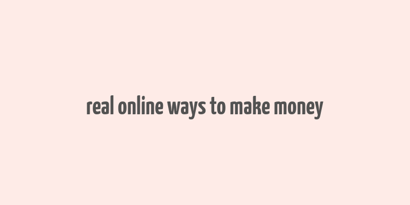 real online ways to make money