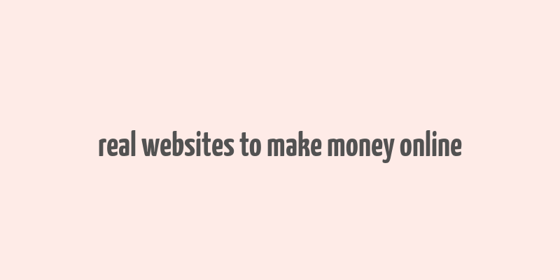 real websites to make money online