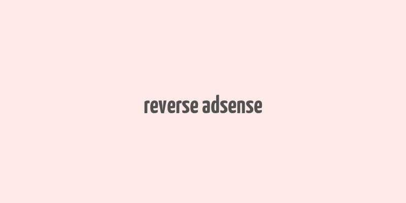 reverse adsense