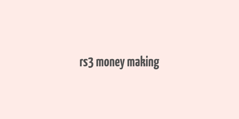 rs3 money making