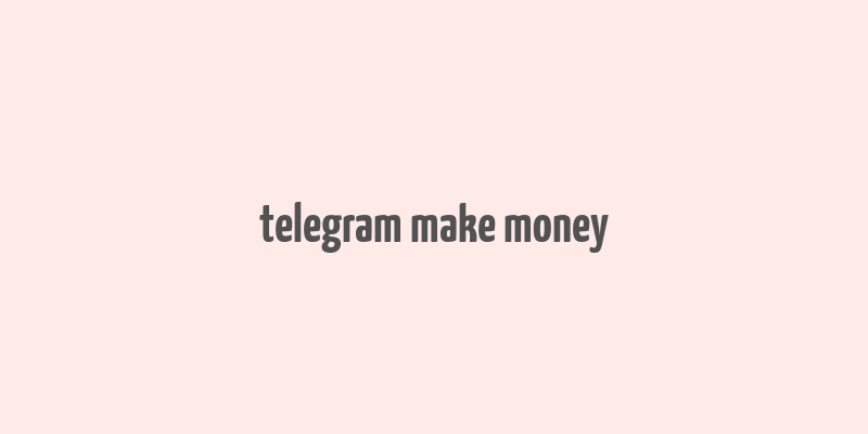 telegram make money