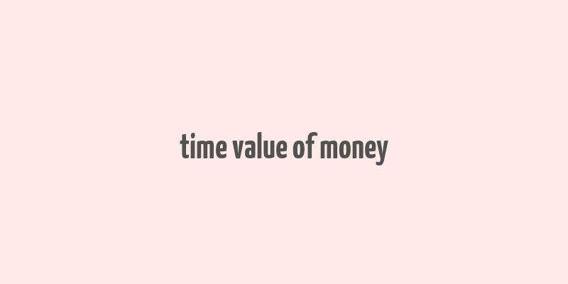 time value of money