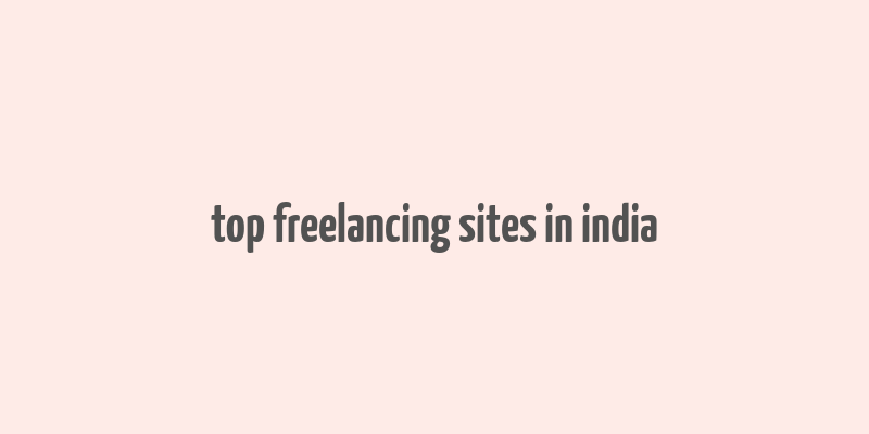 top freelancing sites in india