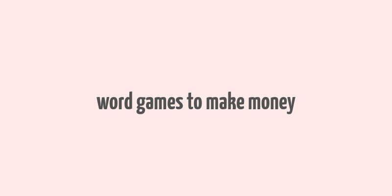 word games to make money