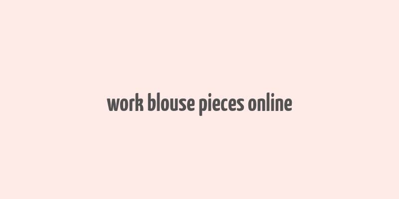 work blouse pieces online