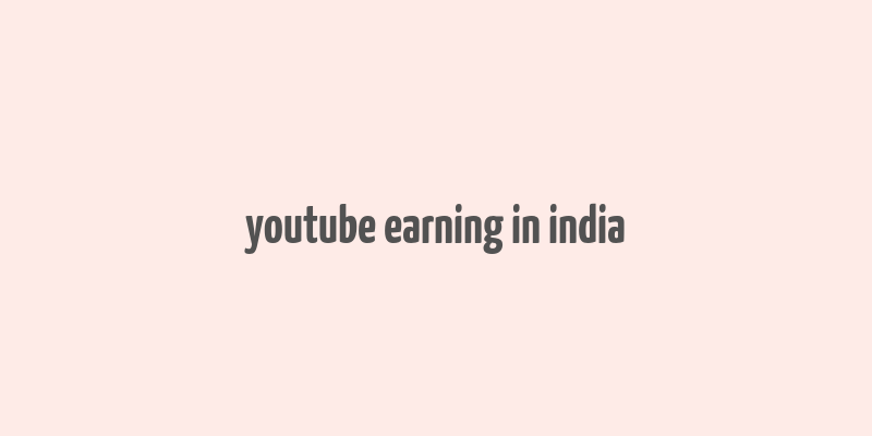 youtube earning in india