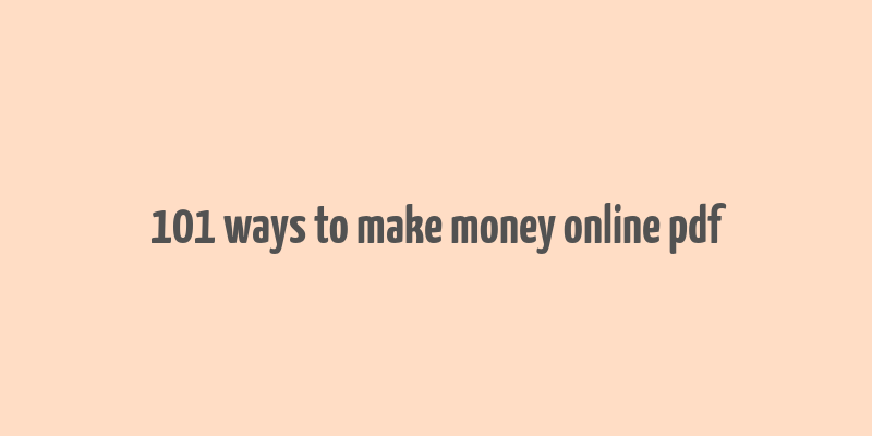 101 ways to make money online pdf