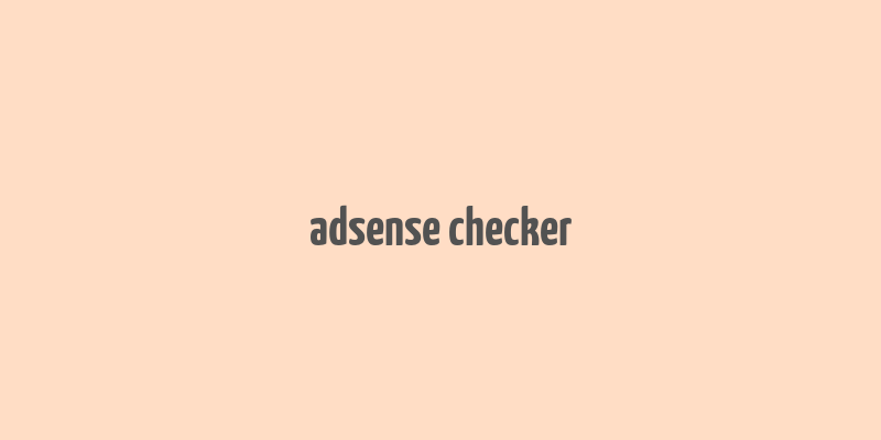 adsense checker