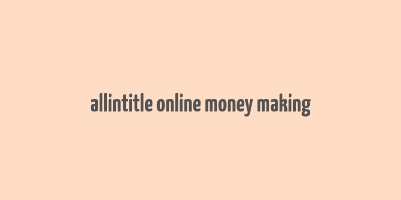 allintitle online money making