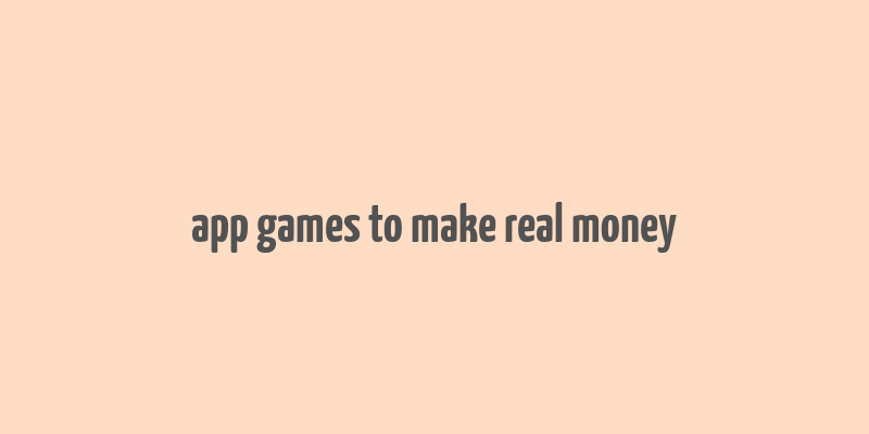 app games to make real money