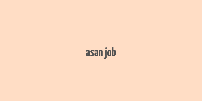 asan job