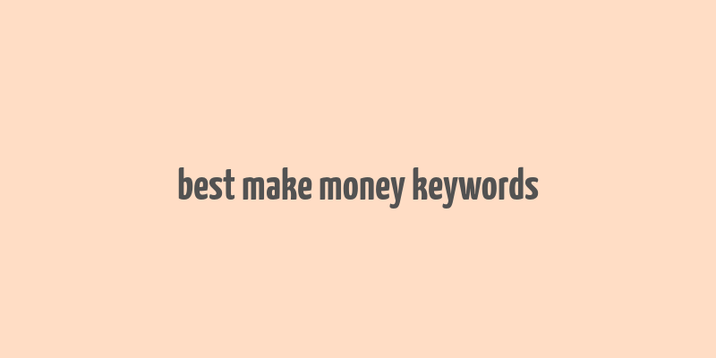 best make money keywords