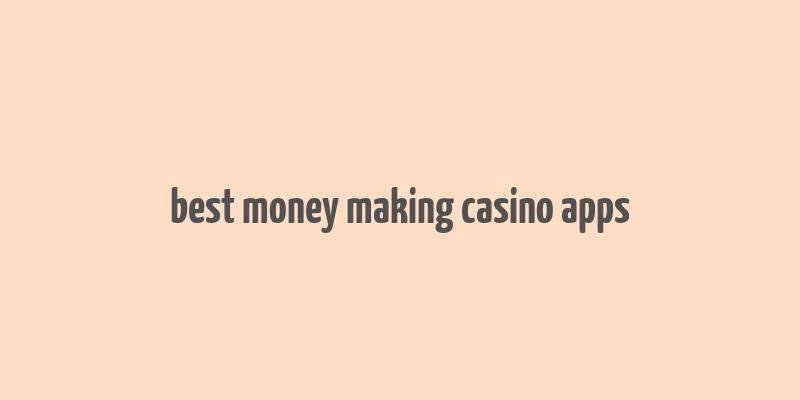 best money making casino apps