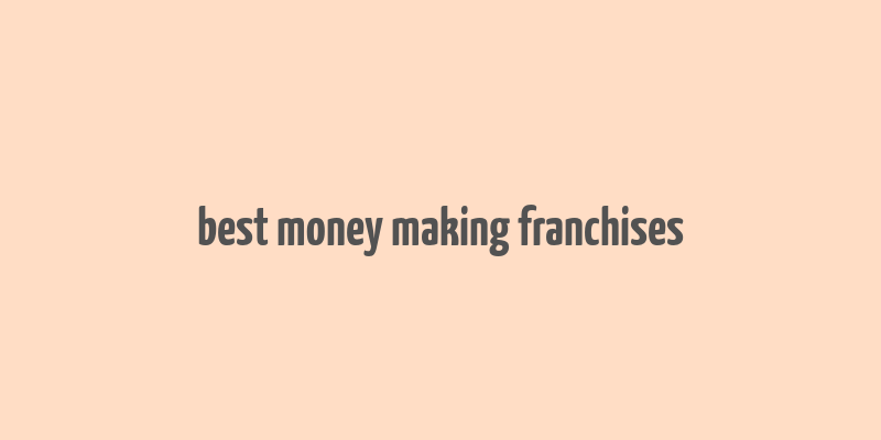 best money making franchises