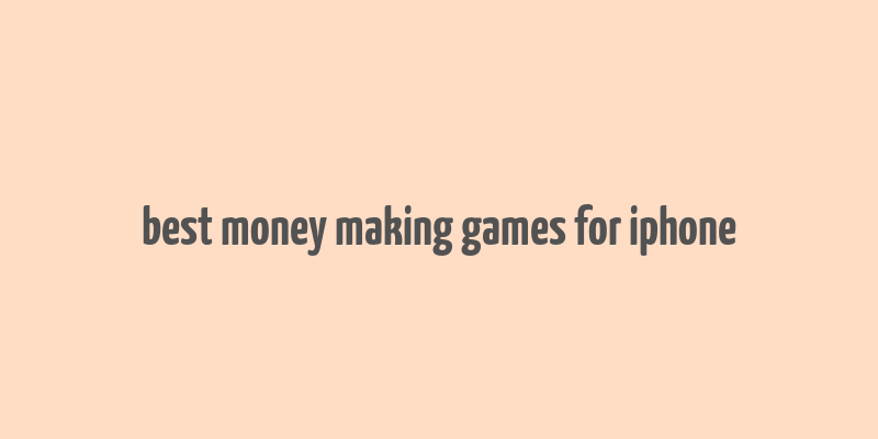 best money making games for iphone