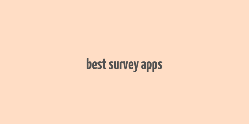 best survey apps