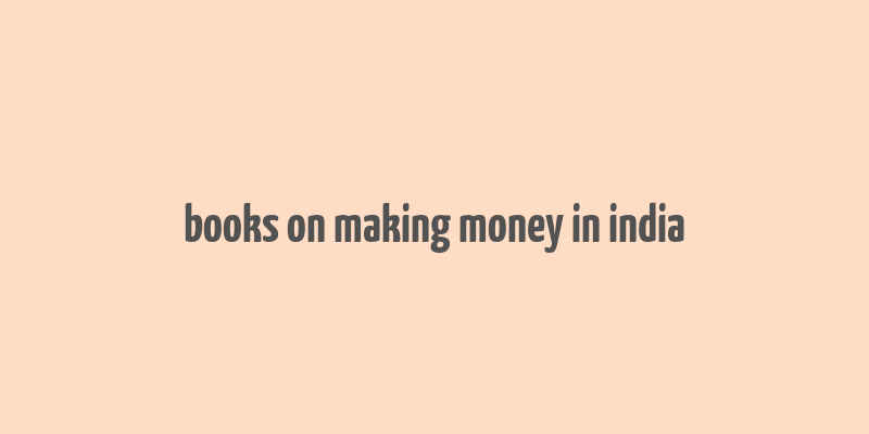 books on making money in india