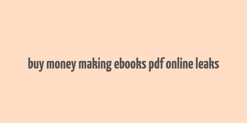 buy money making ebooks pdf online leaks