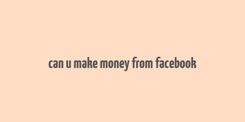 can u make money from facebook