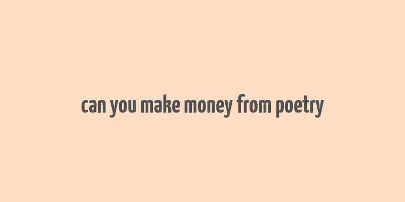 can you make money from poetry