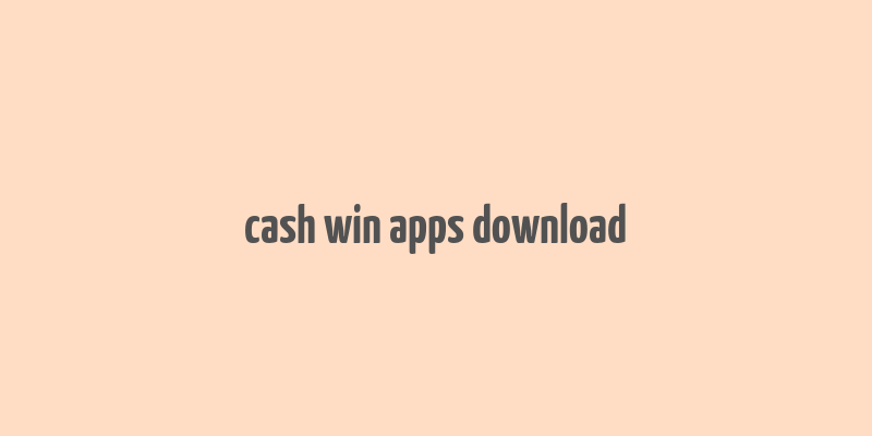 cash win apps download