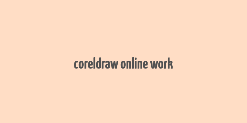 coreldraw online work