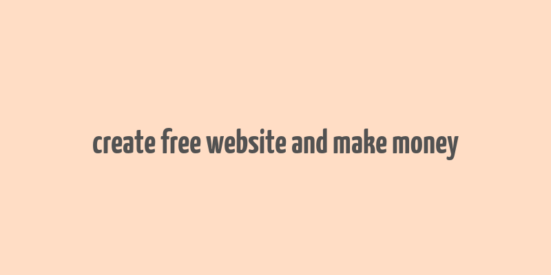 create free website and make money