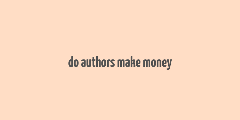 do authors make money