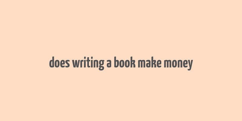 does writing a book make money