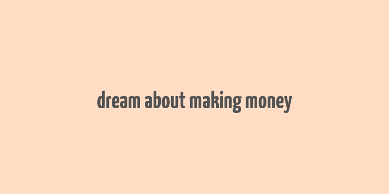 dream about making money