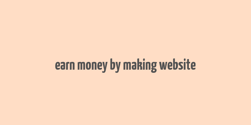 earn money by making website