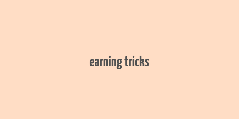 earning tricks