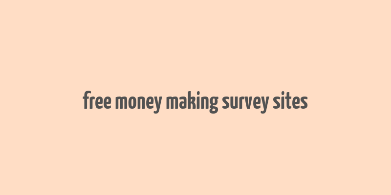 free money making survey sites