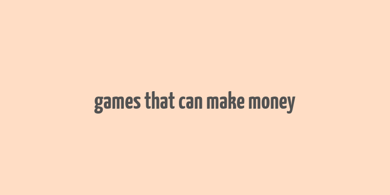 games that can make money