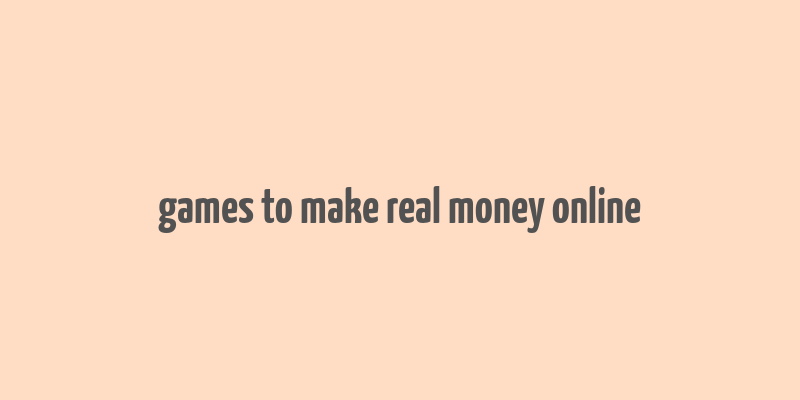 games to make real money online