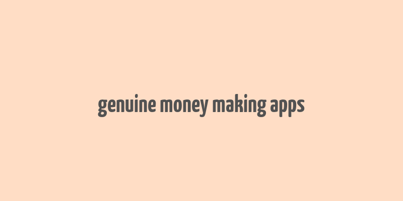 genuine money making apps