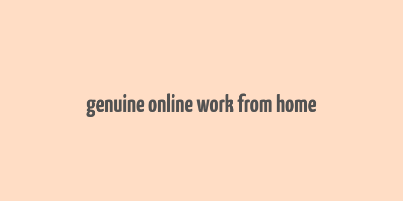 genuine online work from home