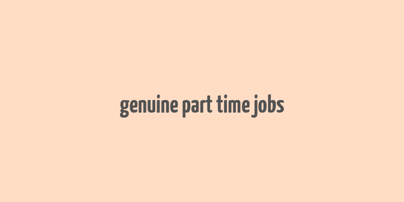 genuine part time jobs