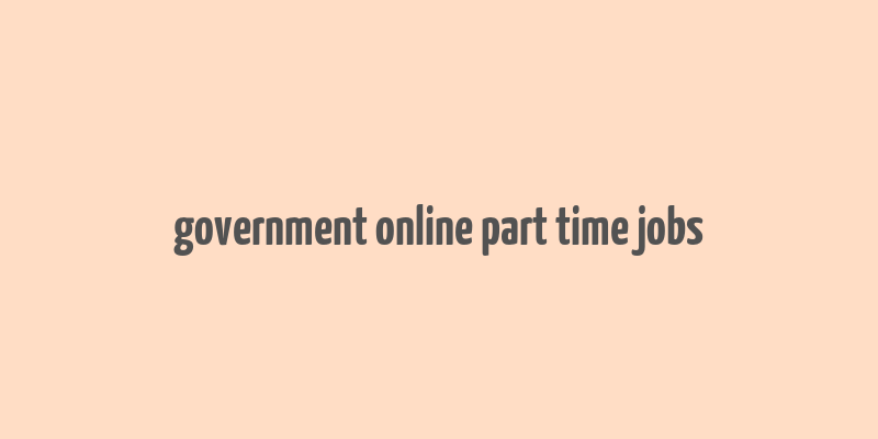 government online part time jobs