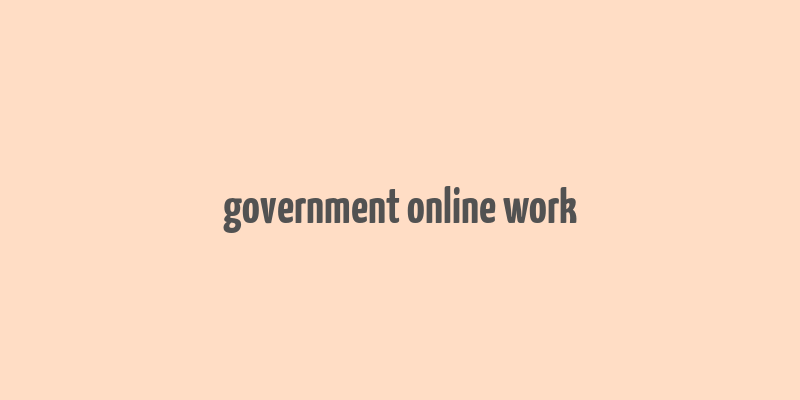 government online work