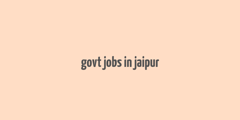 govt jobs in jaipur