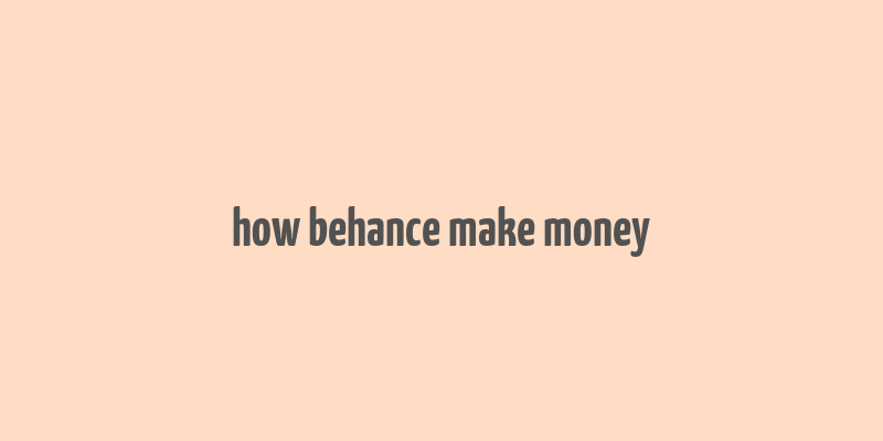 how behance make money