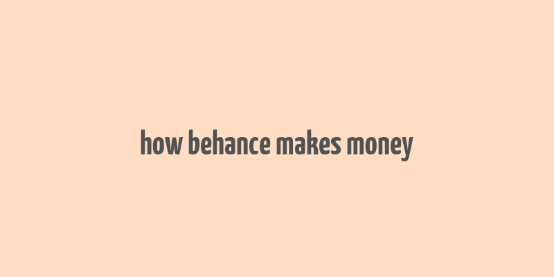 how behance makes money