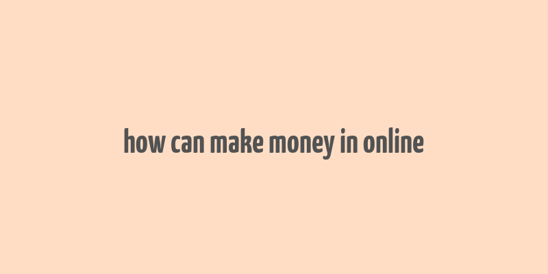 how can make money in online