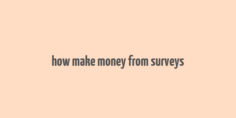 how make money from surveys