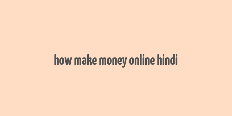 how make money online hindi