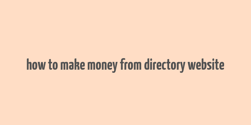 how to make money from directory website