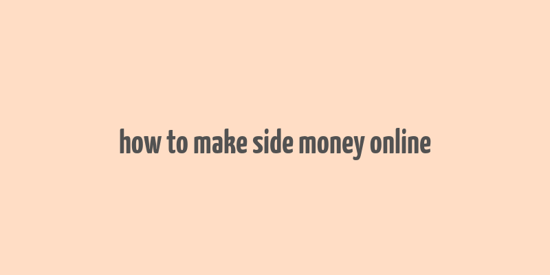 how to make side money online