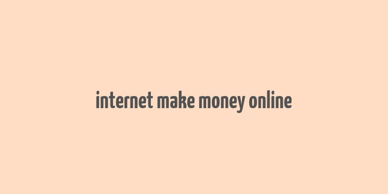 internet make money online